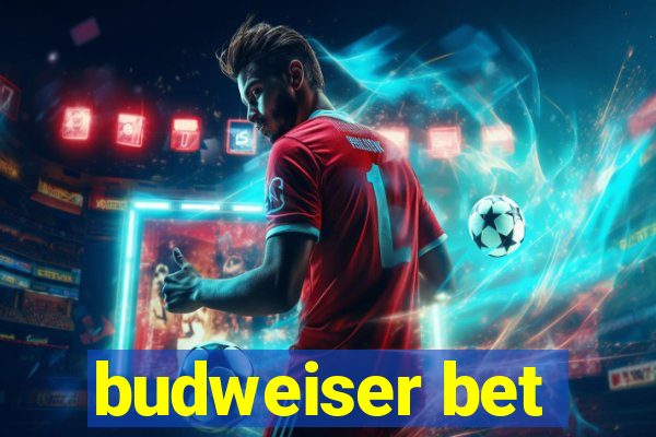 budweiser bet