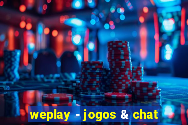 weplay - jogos & chat