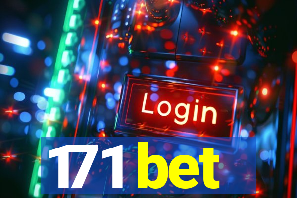 171 bet