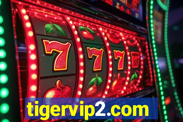 tigervip2.com