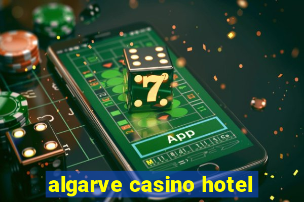 algarve casino hotel