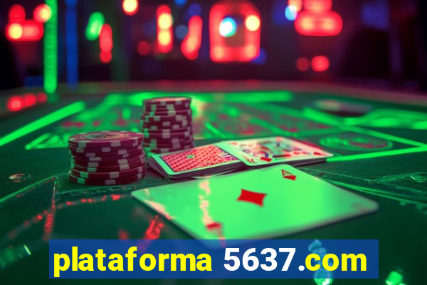 plataforma 5637.com