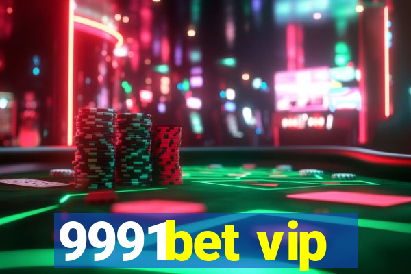 9991bet vip