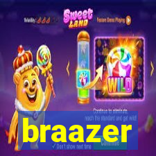 braazer