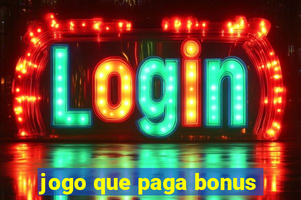 jogo que paga bonus