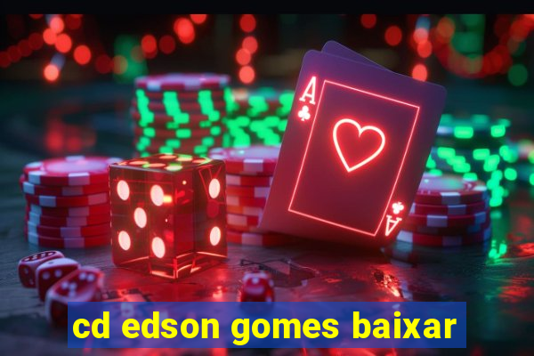 cd edson gomes baixar