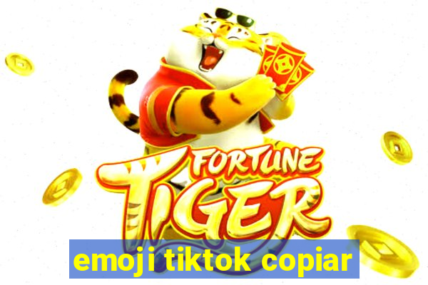 emoji tiktok copiar