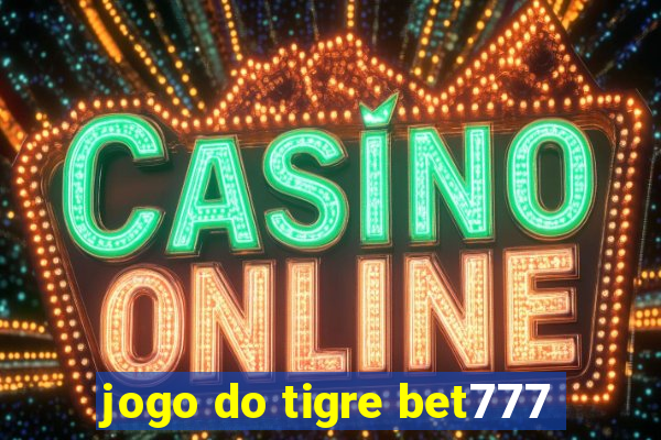 jogo do tigre bet777