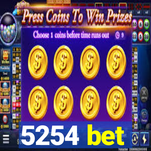 5254 bet