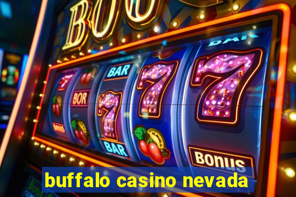 buffalo casino nevada