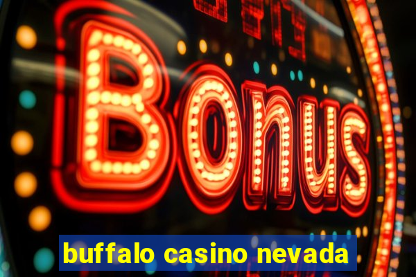 buffalo casino nevada