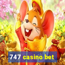 747 casino bet