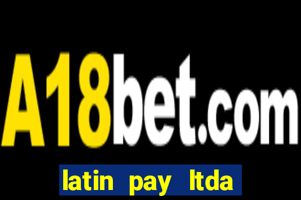 latin pay ltda jogos online