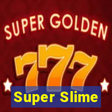 Super Slime