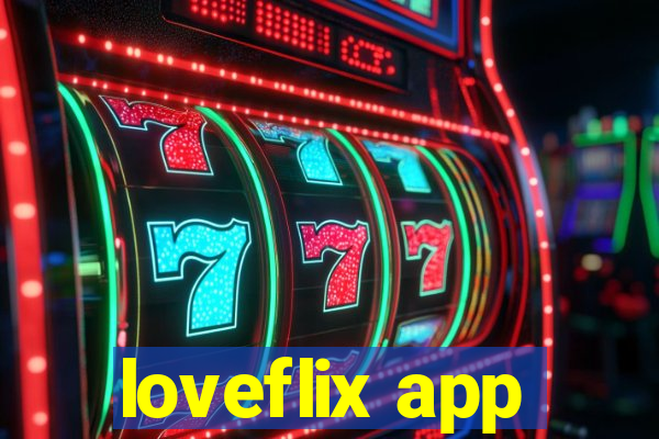 loveflix app