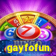 gayfofun