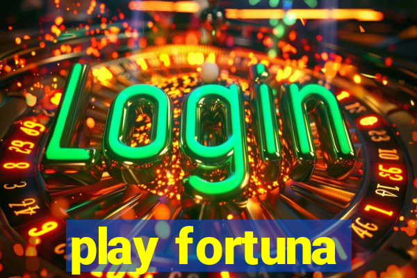 play fortuna