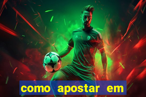 como apostar em jogos de futebol online