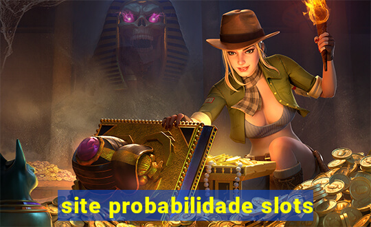 site probabilidade slots