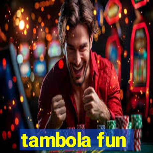 tambola fun