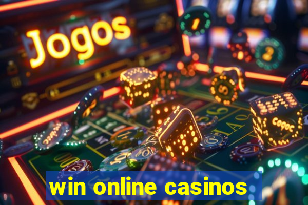 win online casinos