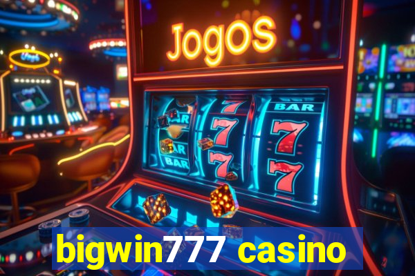 bigwin777 casino