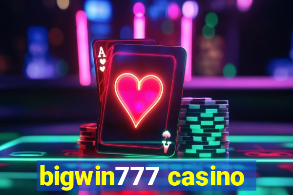 bigwin777 casino