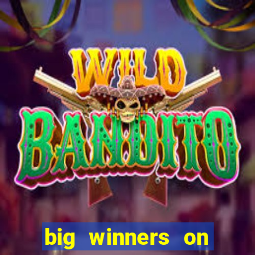 big winners on slot machines