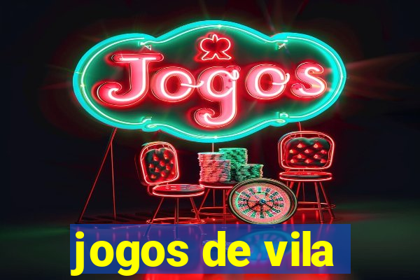 jogos de vila