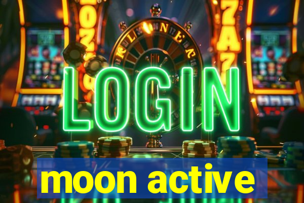 moon active