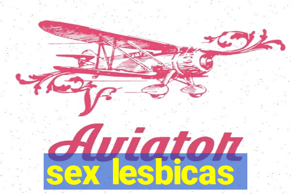 sex lesbicas