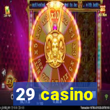 29 casino