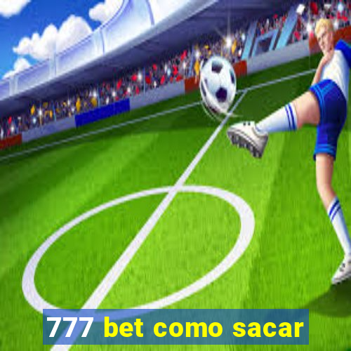 777 bet como sacar