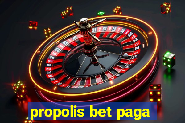 propolis bet paga