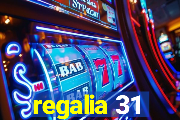 regalia 31