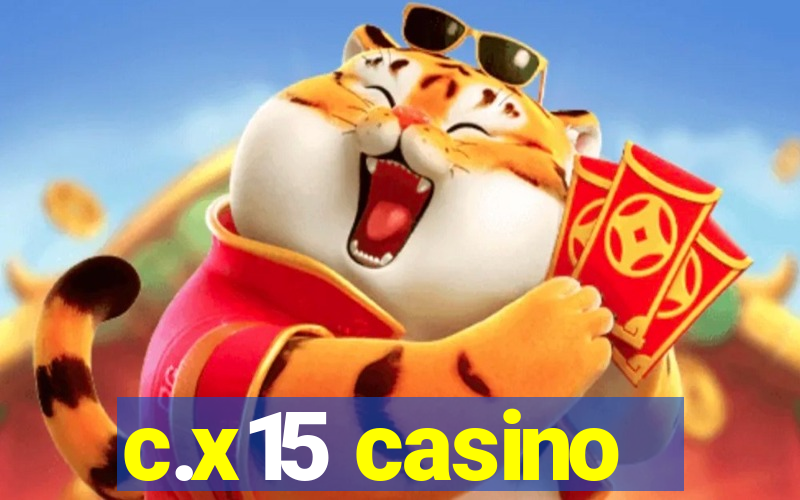 c.x15 casino