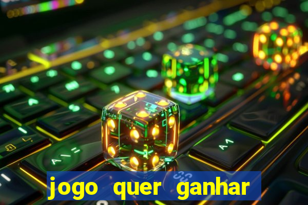 jogo quer ganhar dinheiro de verdade