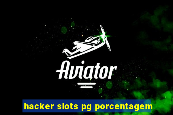 hacker slots pg porcentagem