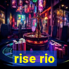 rise rio