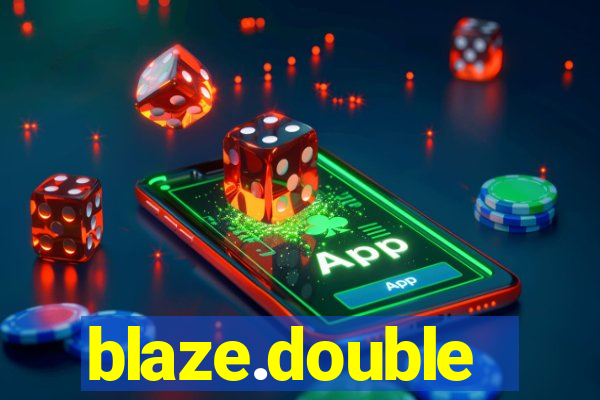 blaze.double