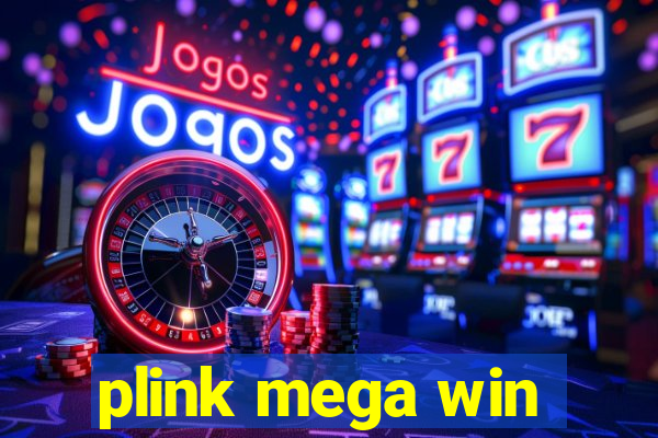 plink mega win