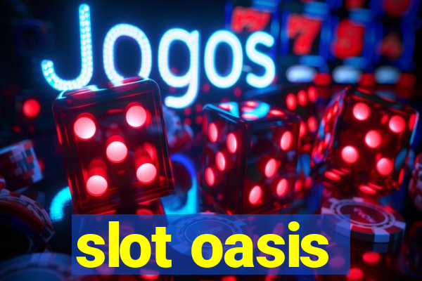 slot oasis