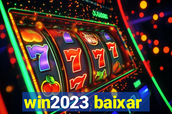 win2023 baixar