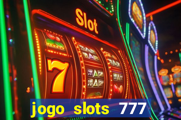 jogo slots 777 paga mesmo