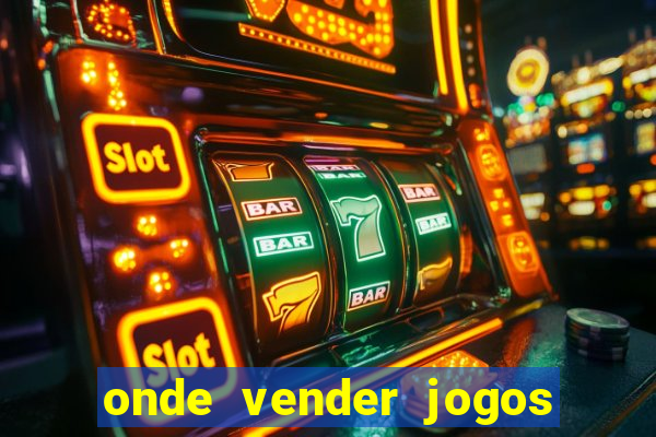 onde vender jogos de xbox 360