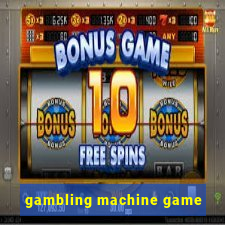 gambling machine game