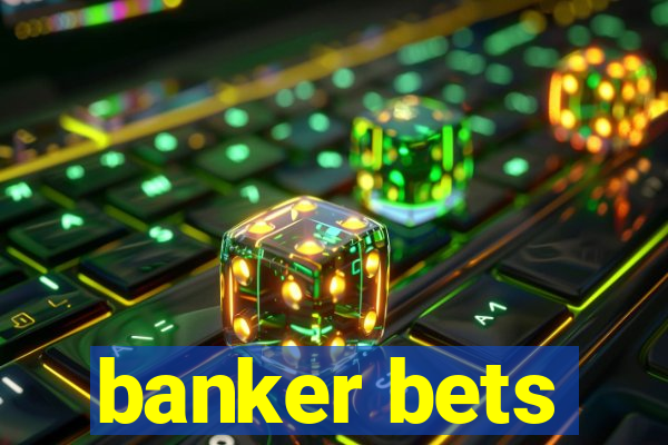 banker bets