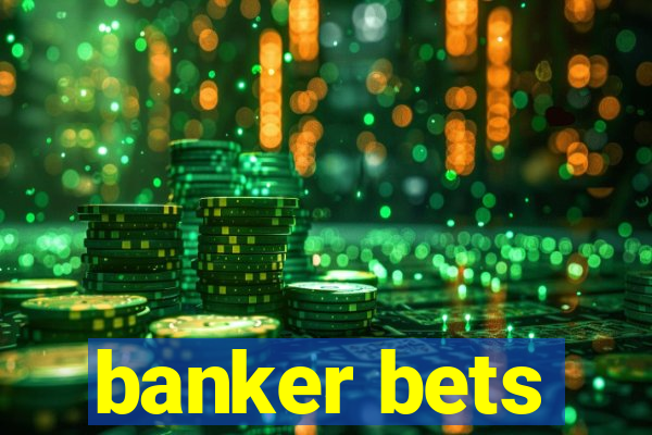 banker bets