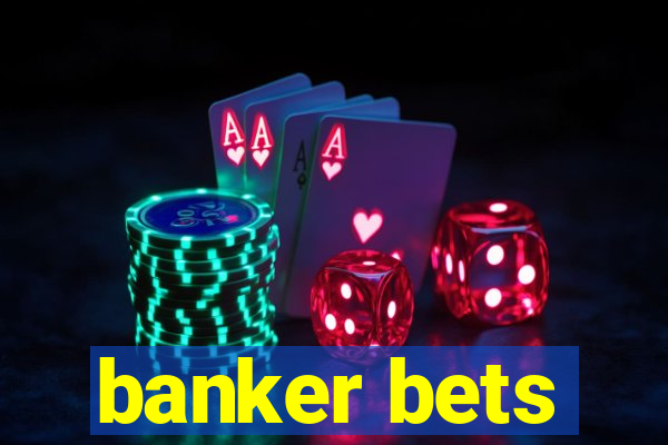 banker bets