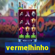 vermelhinho valen莽a 2024